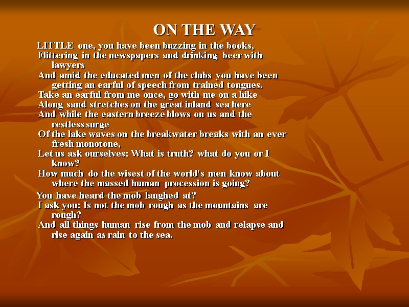 ON THE WAY      LITTLE one, you have been buzzing